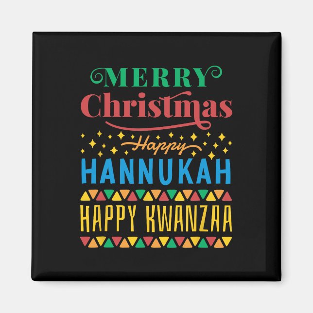 Merry Christmas Happy Hanukkah Happy Kwanzaa 8  Magnet (Front)