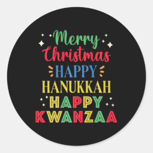 Merry Christmas Happy Hanukkah Happy Kwanzaa 9  Classic Round Sticker