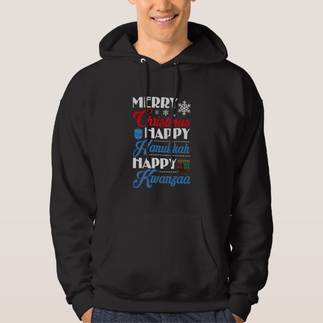 Merry Christmas Happy Hanukkah Happy Kwanzaa Hoodie (Front)