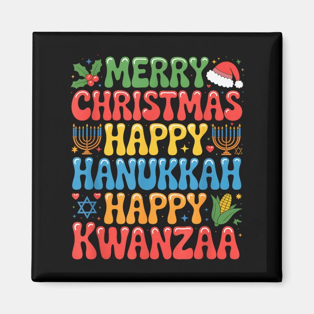 Merry Christmas Happy Hanukkah Kwanzaa Quote  Magnet (Front)