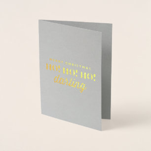 Merry Christmas Ho! Ho! Ho! Darling Foil Card