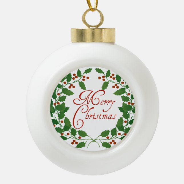 Merry Christmas Holly Ceramic Ball Ornament (Front)