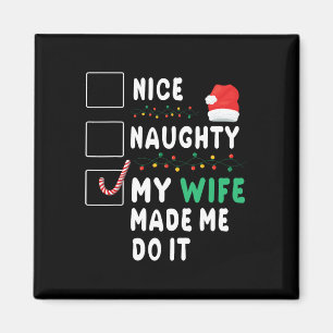 Merry Christmas Husband Nice Naughty My Wife Made Magnet