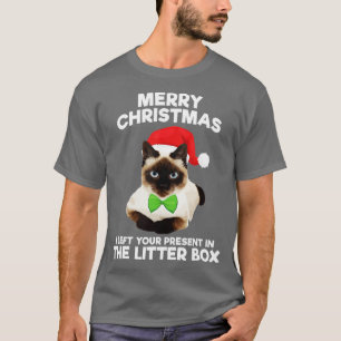 Merry Christmas I Left Your Present In The Litter  T-Shirt