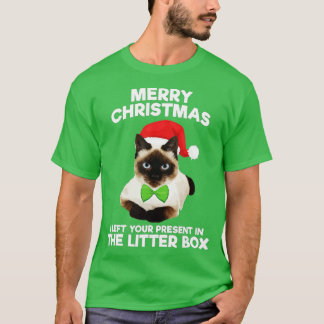 Merry Christmas I Left Your Present In The Litter T-Shirt