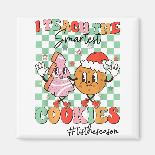 Merry Christmas I Teach The Smartest Cookies Teach Magnet (Front)