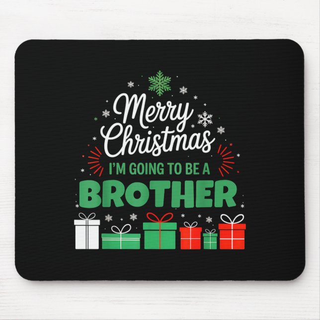 Merry Christmas I'm Going To Be An Brother Pregnan Mouse Pad (Front)