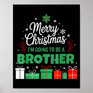 Merry Christmas I'm Going To Be An Brother Pregnan Poster