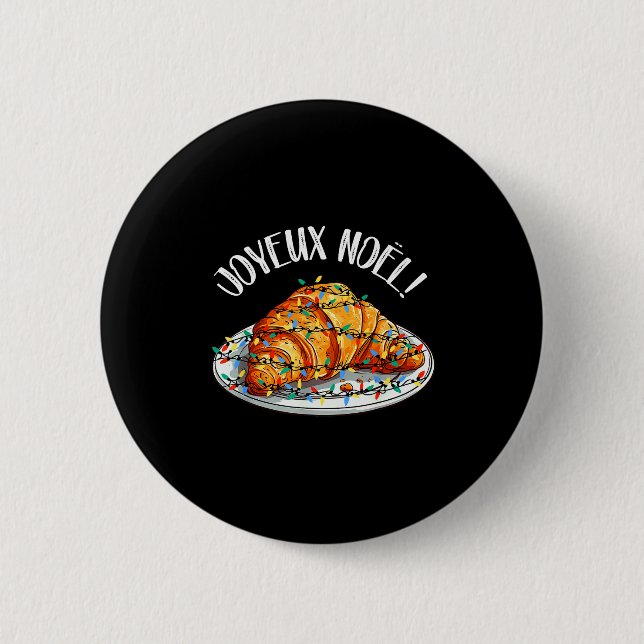 Merry Christmas In French _ Croissant Joyeux Noel  6 Cm Round Badge (Front)