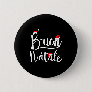 Merry Christmas In Italian Buon Natale  6 Cm Round Badge