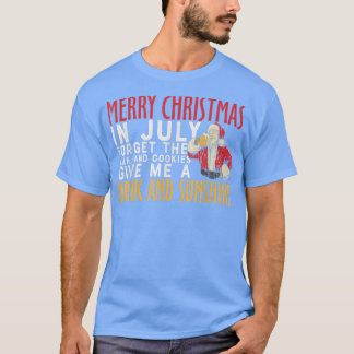 MERRY CHRISTMAS IN JULY FUNNY SANTA CLAUS  T-Shirt