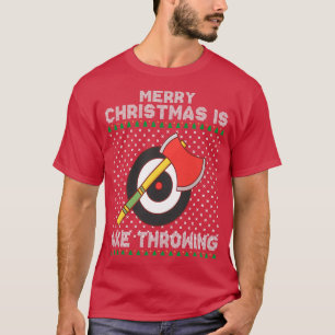 Merry christmas is axe throwing ts T-Shirt