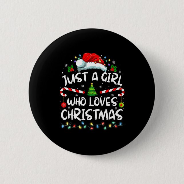 Merry Christmas Just A Girl Who Loves Christmas Tr 6 Cm Round Badge (Front)