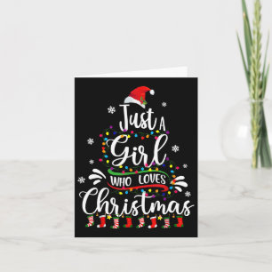 Merry Christmas Just A Girl Who Loves Christmas Tr Card