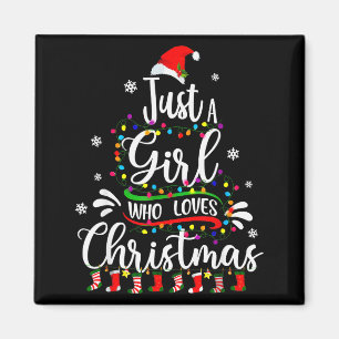 Merry Christmas Just A Girl Who Loves Christmas Tr Magnet