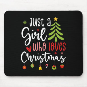 Merry Christmas Just A Girl Who Loves Christmas Tr Mouse Pad