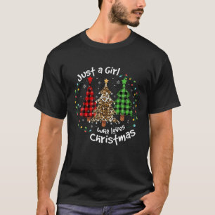 Merry Christmas Just A Girl Who Loves Funny Christ T-Shirt