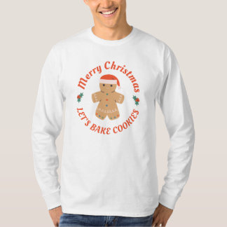 Merry Christmas Let's Bake Cookies Gingerbread Man T-Shirt