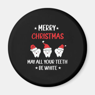 Merry Christmas - May All Your Teeth Be White Magnet