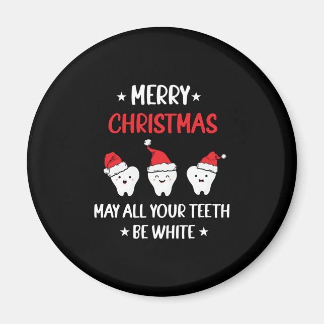 Merry Christmas - May All Your Teeth Be White Magnet (Front)