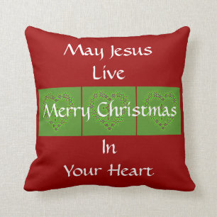 MERRY CHRISTMAS MAY JESUS LIVE IN YOUR HEART CUSHION