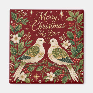 Merry Christmas My Love Turtle Doves Holly Magnet