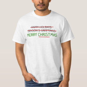 Merry Christmas, Not Season's Greetings T-Shirt