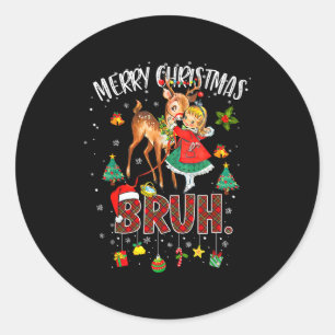 Merry Christmas Rudolph The Red Nose Reindeer Bruh Classic Round Sticker