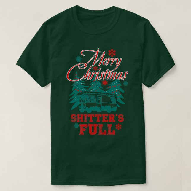 Merry Christmas Shitters Full  T-Shirt (Design Front)
