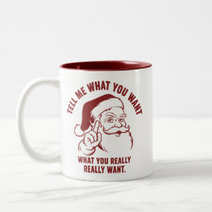 Merry Christmas Tell Me What You Want Santa Claus Two-Tone Coffee Mug