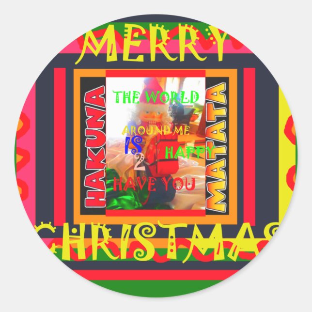 Merry Christmas The world around me is happy to ha Classic Round Sticker (Front)