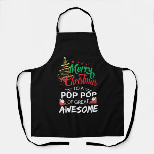 Merry Christmas to a Pop Pop of Great Awesome Apron