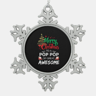 Merry Christmas to a Pop Pop of Great Awesome Snowflake Pewter Christmas Ornament