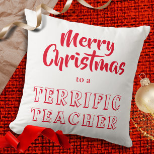 Merry Christmas to a Terrific Teacher Red White Cushion
