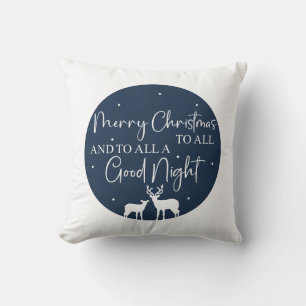 Merry Christmas To All And To All A Good Night Cushion