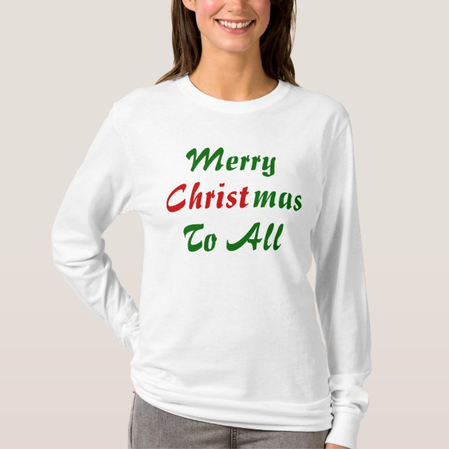 Merry Christmas To All T-Shirt (Front)