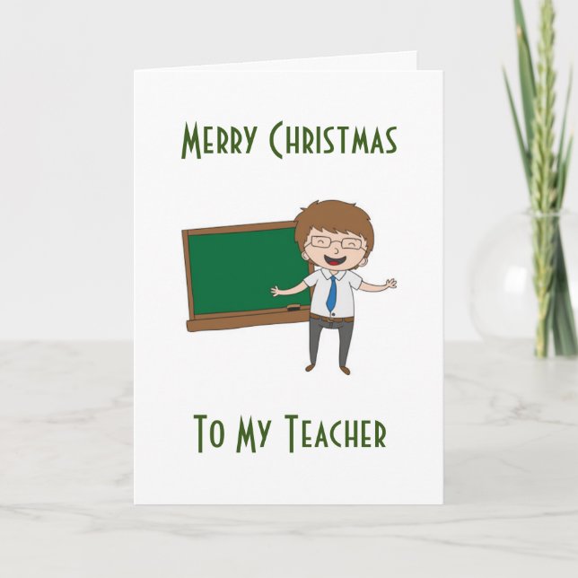 MERRY CHRISTMAS TO **MY TEACHER** HOLIDAY CARD (Front)