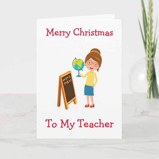 MERRY CHRISTMAS TO **MY TEACHER** HOLIDAY CARD (Front)