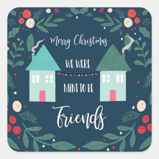 merry Christmas we were mint to be friends Square Sticker (Front)
