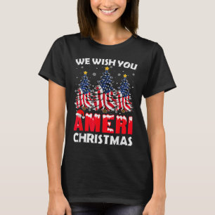 Merry Christmas We Wish You Ameri Xmas American Fl T-Shirt