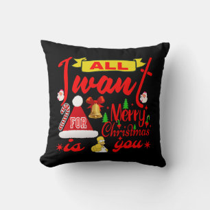 Merry Christmas Wishes: All I Want is You Cushion