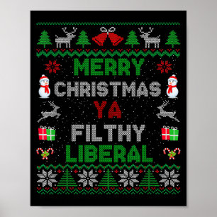 Merry Christmas Ya Filthy Liberal Ugly Knit _1 Poster