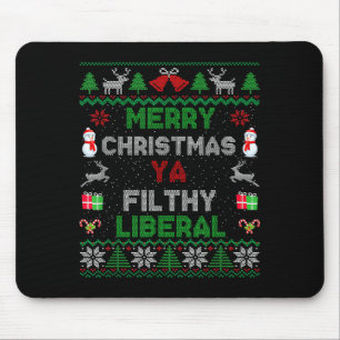 Merry Christmas Ya Filthy Liberal Ugly Knit Mouse Pad