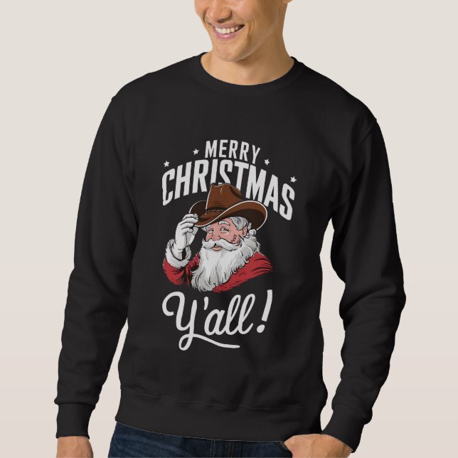 Merry Christmas Y'all Country Cowboy Santa Claus Sweatshirt (Front)