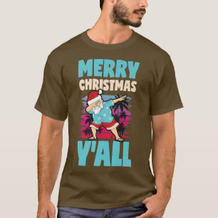 Merry Christmas Yall Dabbing Santa Christmas In Ju T-Shirt