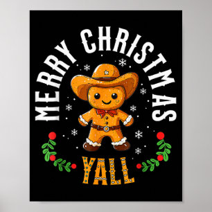 Merry Christmas Yall Gingerbread Cowboy Howdy West Poster