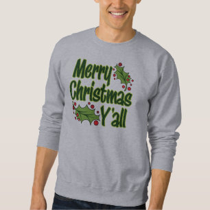 Merry Christmas Y'all! Sweatshirt