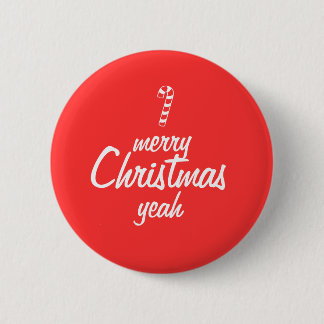 Merry Christmas Yeah 6 Cm Round Badge