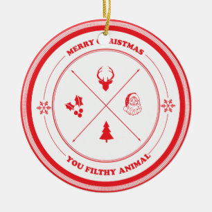 Merry Christmas You Filthy Animal Ceramic Tree Decoration