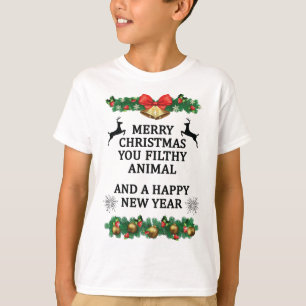 Merry christmas you filthy animal T-Shirt